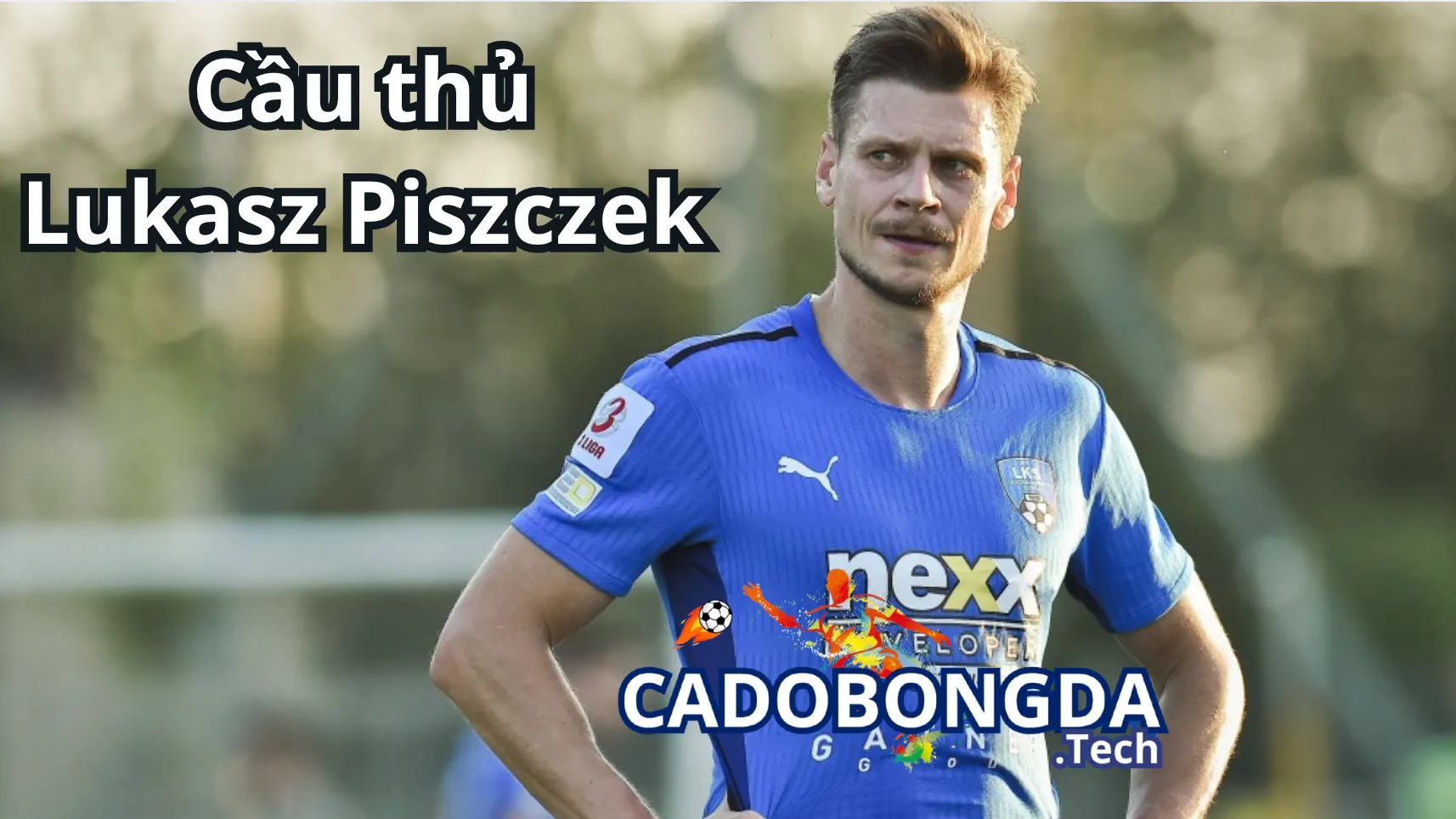 Đôi nét về Lukasz Piszczek