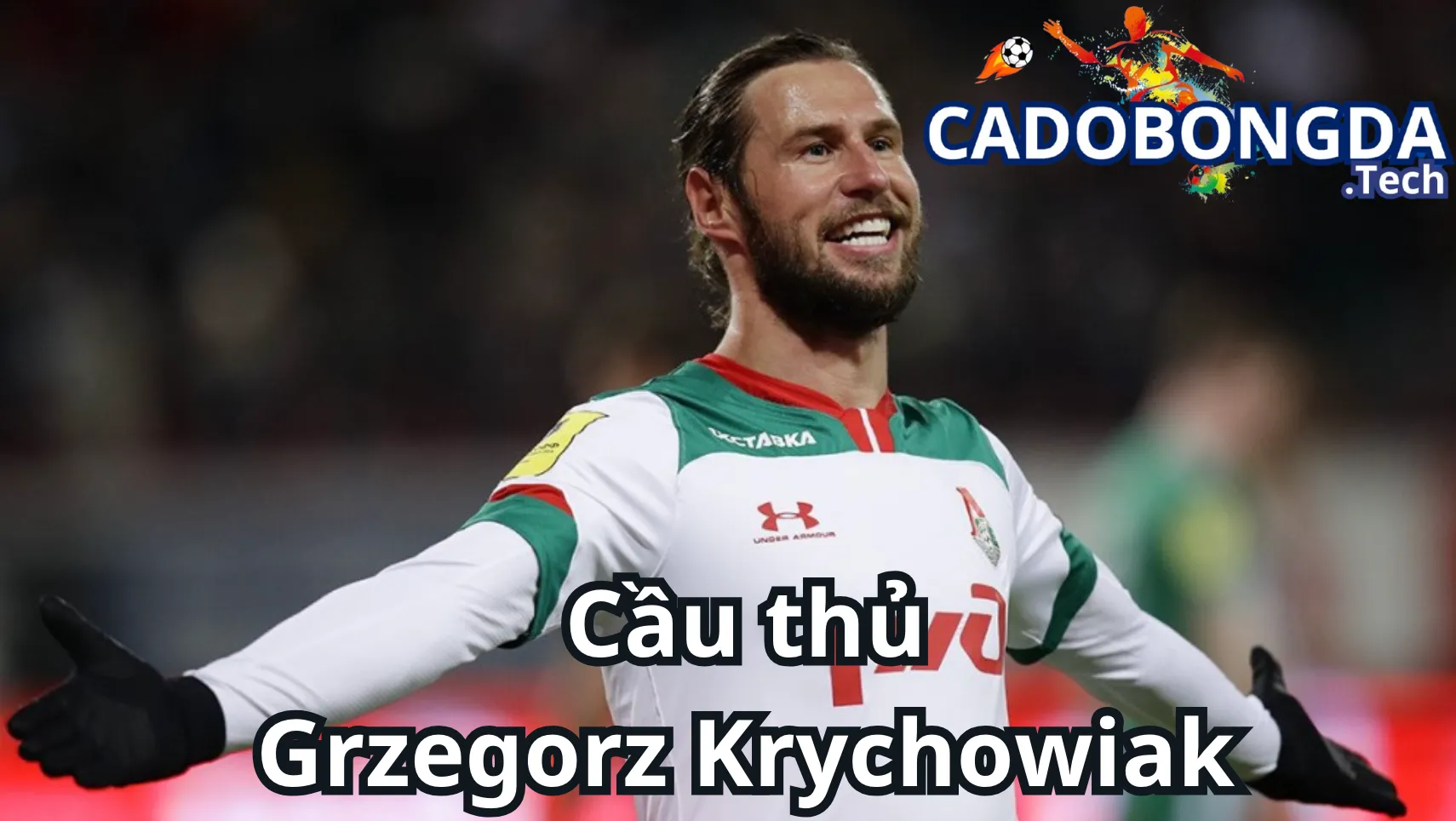 Phân tích phong cách thi đấu của Grzegorz Krychowiak