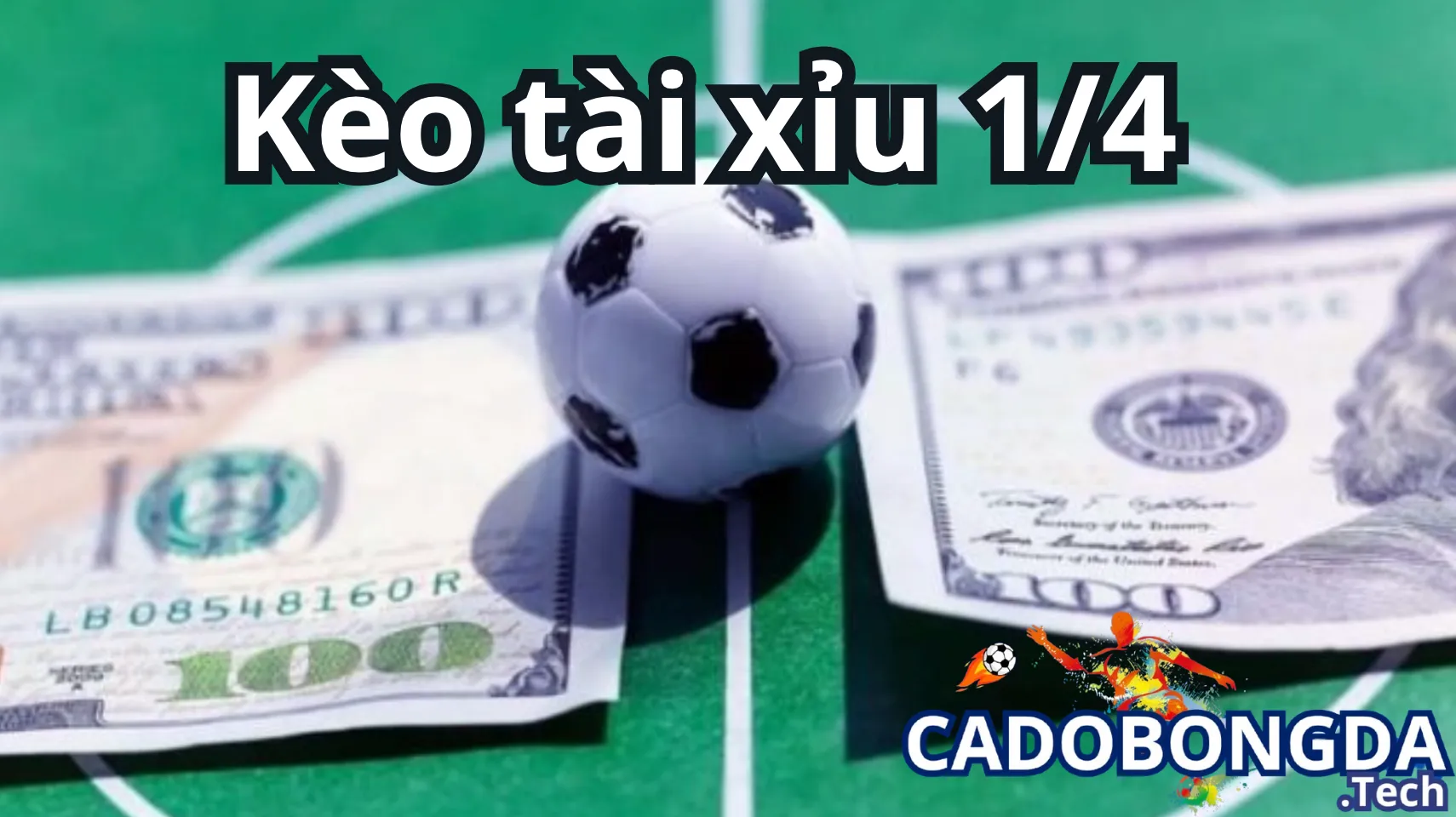 Ví dụ về kèo tài xỉu 1/4 trong cá độ bóng đá Ví dụ về kèo tài xỉu 1/4 trong cá độ bóng đá