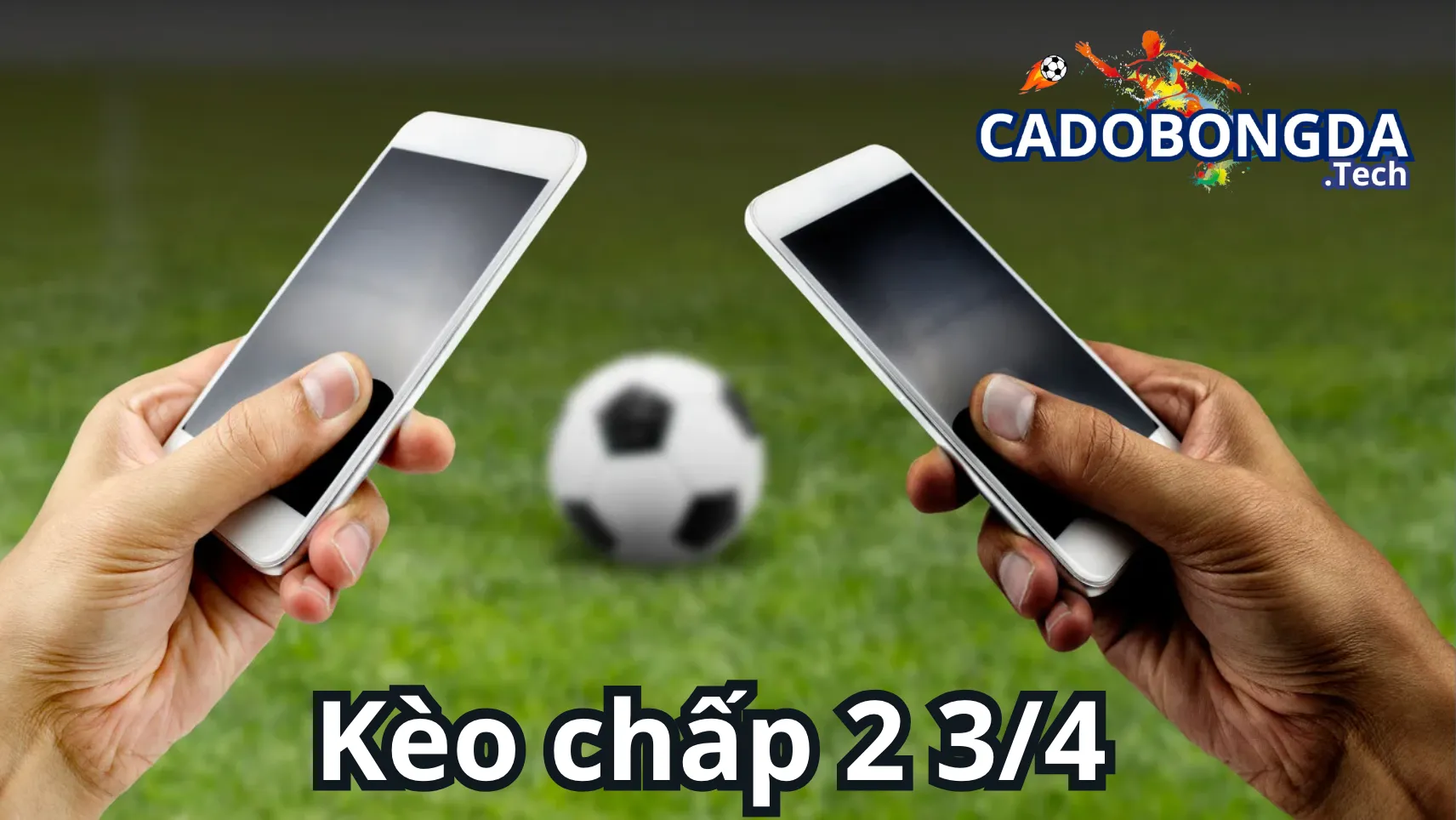Vị trí của kèo chấp 2 3/4 trên bảng kèo