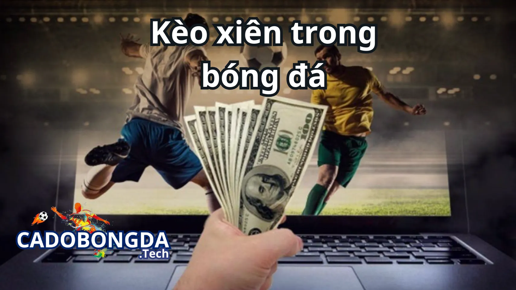 Những lời khuyên cho bet thủ khi chơi kèo xiên