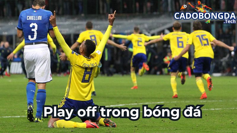 Các hình thức thi đấu Play off trong bóng đá là gì?